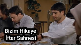 Haluk Piyes Bizim Hikaye Filmi Son İftar Sahnesi ( Sera Tokdemir & Çiğdem Batur & İbrahim Kendirci)