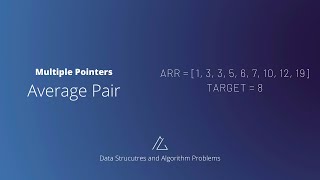 Average Pair using Multiple Pointers | Data Structures and Algorithms | Javascript
