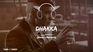 DHAKKA-- [Slowed + Reverb] - SIDHU MOOSEWALA | Punjabi Song | Malik writes