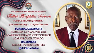 Talbot Theophilus Roberts (Robbie) - The Celebration Of His Wonderful Life.