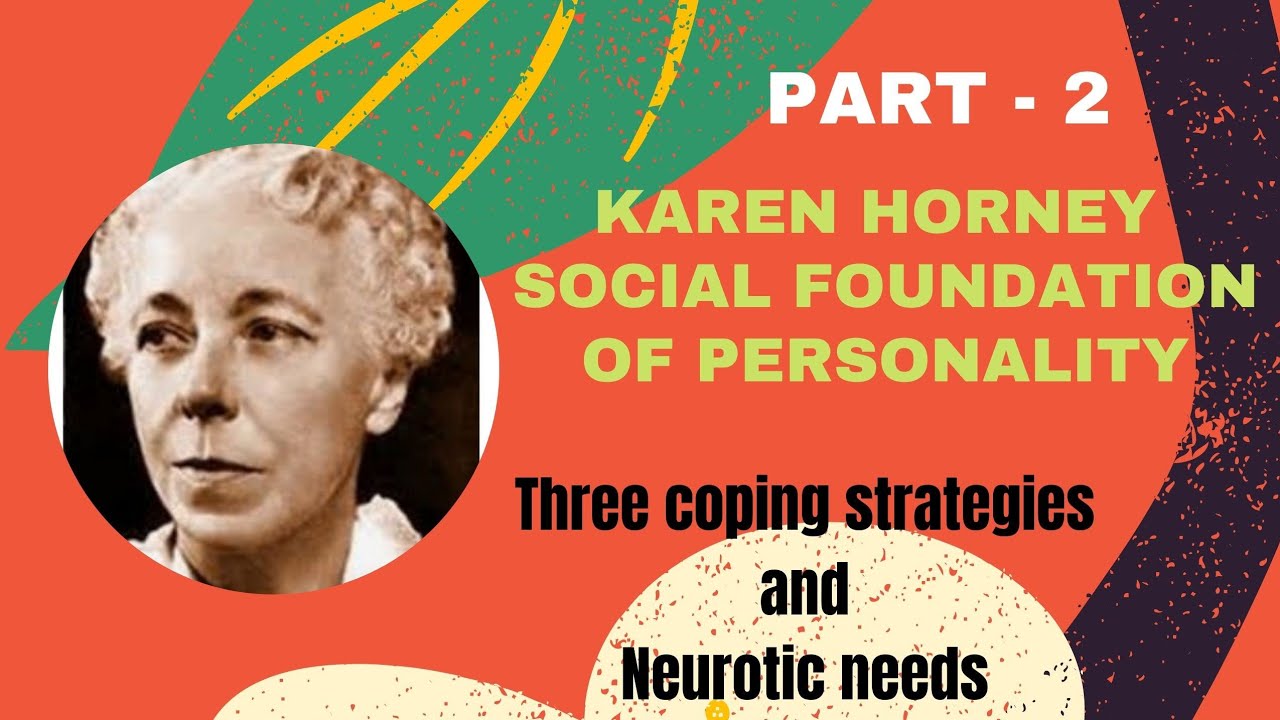 KAREN HORNEY: SOCIAL FOUNDATION OF PERSONALITY - YouTube