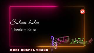 SOLAM KOLNI | THENKIM BAITE | SOUND TRACK