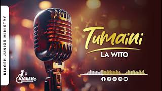 TUMAINI LA WITO //OFFICIAL AUDIO