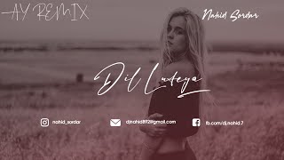 DIL LUTEYA - AY REMIX | Latest Dj Remix Bollywood Song