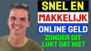 Snel En Makkelijk Geld Verdienen Online | En Wat Heb Je Er Voor Nodig