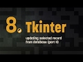 8. Tkinter: updating selected records in the database (part 2)