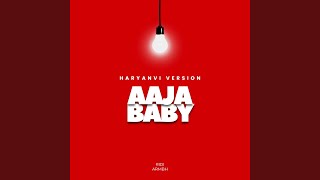 Aaja Baby (Haryanvi Version)