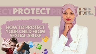 Ilmahaaga ilaali! | How To protect Your Child From Sexual Abuse?! #somali #preventingchildabuse