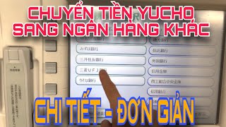 Cách chuyển tiền Yucho sang ngân hàng khác/ Chi tiết đơn giản