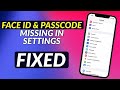 How To Fix Face ID and Passcode Missing in Settings in iPhone I Touch ID and Passcode Missing