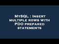 MySQL : Insert multiple rows with PDO prepared statements