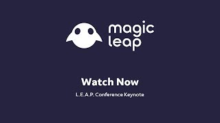 Magic Leap L.E.A.P. Conference Keynote | Live from Los Angeles, October 10