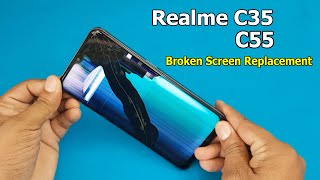 Realme C35 and Realme C55 Broken Screen Replacement | Mobile Display Restoration | How To Replace???