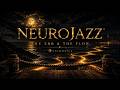 NeuroJazz™ | The Ebb & The Flow 🌙 Cinematic Jazz for Emotional Flow, Focus & Inner Balance