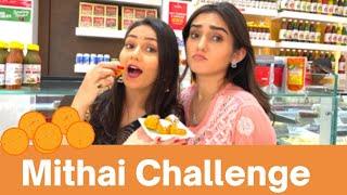 Mithai Challenge with Sharma Sisters | Tanya Sharma | Kritika Sharma