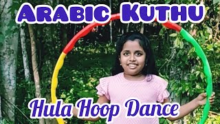 ArabicKuthu || Dance Cover || Hula Hoop || SreeLaya || Nila