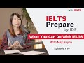 What You Can Do With IELTS | IELTS Prepare by IDP (Episode 10)