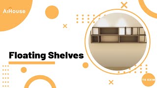 [System Cabinet FAQs] How to Create Floating Shelves | AiHouse