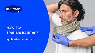 HOW-TO: TRAUMA BANDAGE – Application on the neck