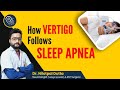 How Vertigo Follows Sleep Apnea - Dr. Nilotpal Dutta | Vertigo Specialist | Best Doctor in Kolkata