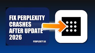 How To Fix Perplexity Crashes After Update 2026