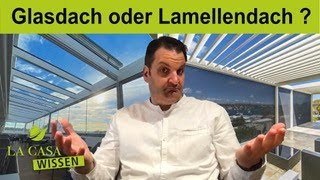 Glasdach oder Lamellendach für meine Terrasse?