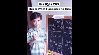 His IQ Is 263. This Is What Happened to Him