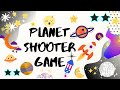 Planet shooter Game || 2D Game using Unity3D Engine || 2D Games || Unity3D