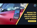 Rivian Tip: Create an Apple Shortcut to Unlock from Lock Screen!