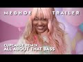 Meghan Trainor - All About That Bass (CupcakKe Remix) 🧁