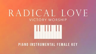 Radical Love | Victory Worship - Piano Instrumental Cover (Female Key) with lyrics by GershonRebong