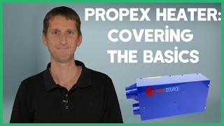 Propex Heatsource HS2000 Heater Overview