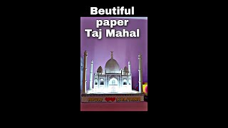 How to make 3D paper Taj Mahal || Arun Art #shorts #shorts-video #tajmahal
