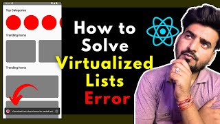 React Native VirtualizedLists Issue Solution | Engineer Codewala