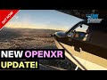 MSFS | NEW OPENXR UPDATE IS OUT!