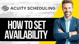 How to Set Availability on Acuity Scheduling