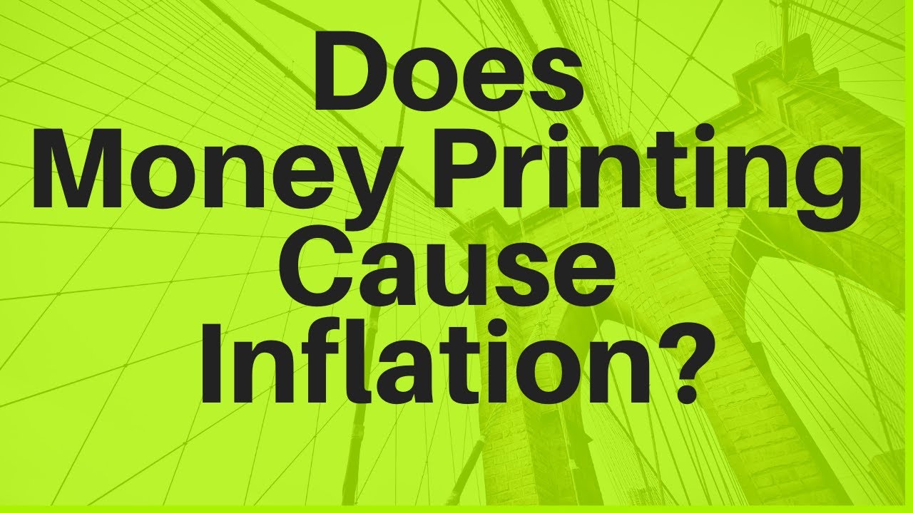 Does Money Printing Cause Inflation? - YouTube