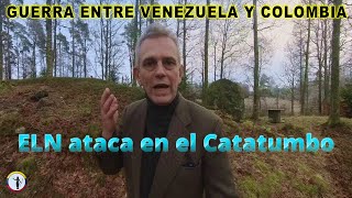 Guerra en Catatumbo entre Venezuela y Colombia - ELN ataca a FARC