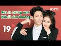 NỬA LÀ ĐƯỜNG MẬT NỬA LÀ ĐAU THƯƠNG - Tập 19 | Phim Ngôn Tình Siêu Hay | iQIYI Phim Thuyết Minh