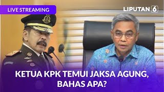 Ketua KPK Bertemu Jaksa Agung, Bahas Apa? | LIVE