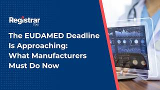 The EUDAMED Deadline Is Approaching What Manufacturers Must Do Now