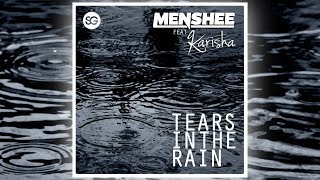 Menshee feat. Karisha - Tears in the Rain [Official]