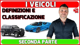 AUTOVEICOLI: DEFINIZIONI E CLASSIFICAZIONE.