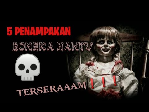 5 BONEKA HANTU MENYERAMKAN - YouTube