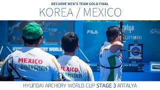 Korea v Mexico – Recurve Men’s Team Gold Final | Antalya 2016