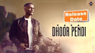 Dhoor Pendi | Kaka | Karan Ambarsariya ( Release Date) New Song Punjabi 2021 Load Review