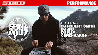 Reloop SPIN - Around the World Vol II feat. DJ Robert Smith, JFB, DJ Flip \u0026 Chris Karns (Performance