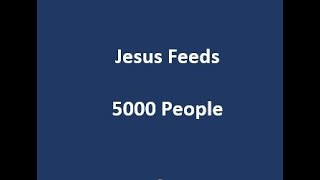 Jesus Feeds 5000 People