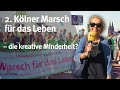 2. Kölner Marsch für das Leben – die kreative Minderheit? I Reportage