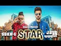 STAR (Full Video) Jayy Randhawa Ft. Sukhe | Jaani | Monica Gill | Arvindr Khaira | New Songs 2017
